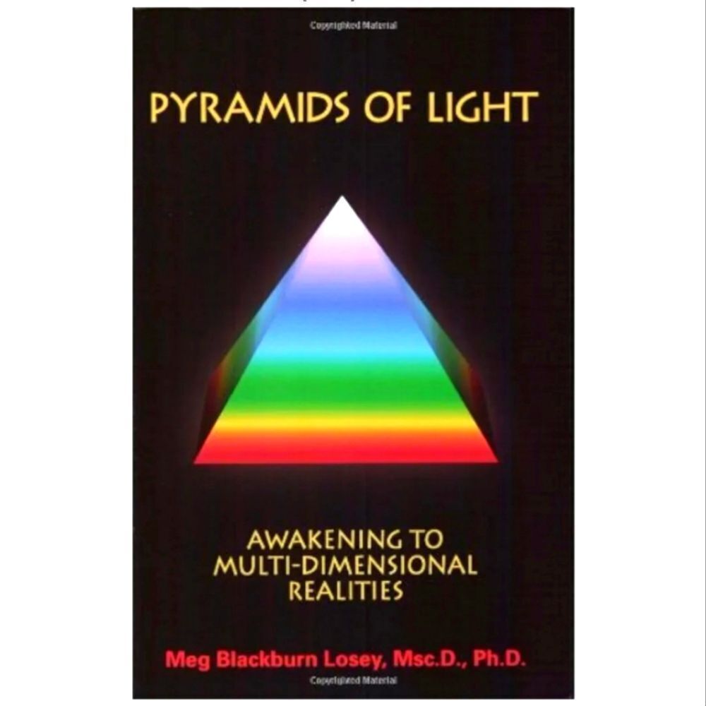 Pyramids Of Light: Awakening to Multi-Dimensional Realities Book
